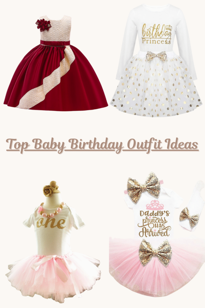 Top Baby Birthday Outfit Ideas